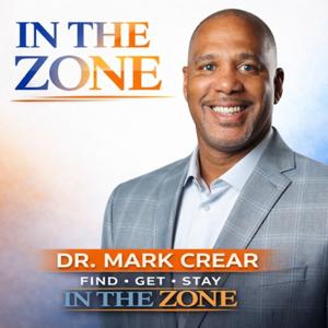In The Zone with Dr. Mark Crear