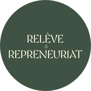Relève et Repreneuriat au Québec - Le Podcast