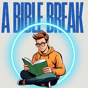 A Bible Break