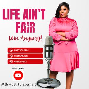 Life Ain't Fair - Win Anyway!