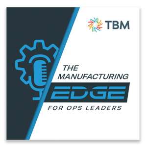 The Manufacturing Edge - For Ops Leaders
