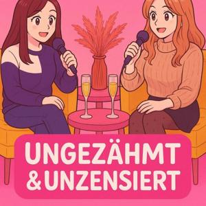 ungezähmt & unzensiert