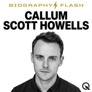 Callum Scott Howells - Biography Flash