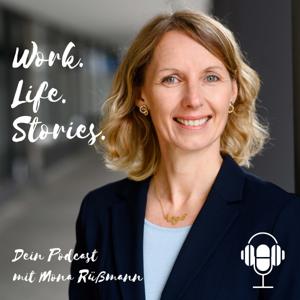 Work. Life. Stories. Inspirierende persönliche Lebensgeschichten.