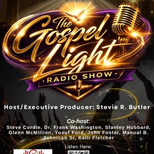 Gospel Light Radio Show - Episode 358