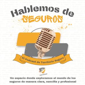 Hablemos de seguros -Territorio Seguro