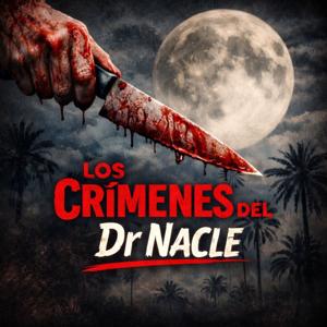 Los Crímenes del Dr Nacle 🔪🌕