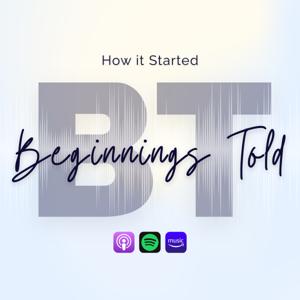Beginnings Told