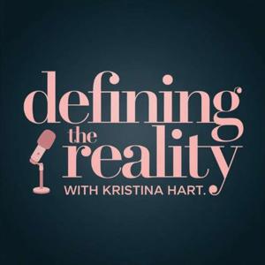 Defining the Reality with Kristina Hart