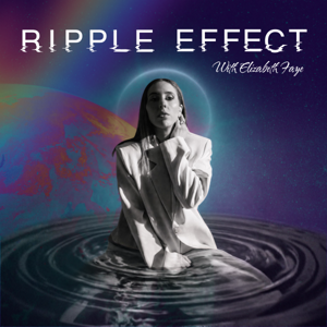 Ripple Effect Radio by Elizabeth Faye