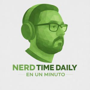 Nerdtime Daily - en un Minuto