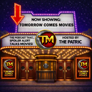 Tomorrow Comes Movies