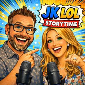 JK LOL Storytime
