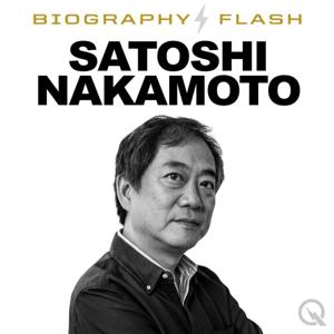 Satoshi Nakamoto - Biography Flash
