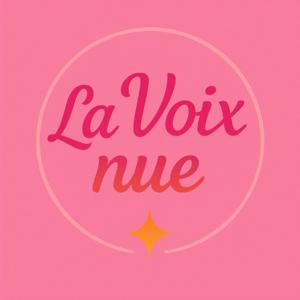 La Voix Nue, la traversée