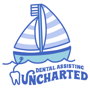 Dental Assisting Uncharted