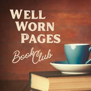 Well Worn Pages Book Club Podcast
