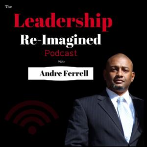 The Leadership ReImagined Podcast