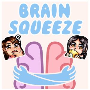 Brain Squeeze Podcast