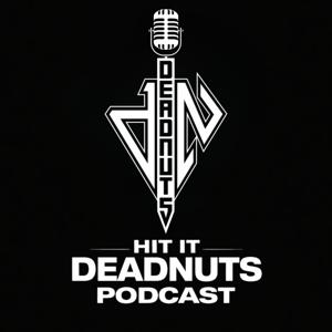 HIT IT DEADNUTS PODCAST - DEADNUTS OUTDOORS