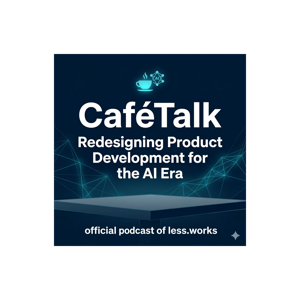 CaféTalk: Redesigning Product Development for the AI Era