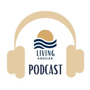 Living Águilas Podcast