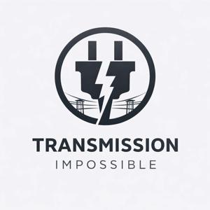 Transmission Impossible