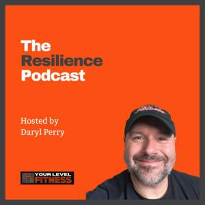 The Resilience Podcast, How to Bounce Back and Keep Moving Forward