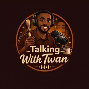 Talking With Twan 2.0