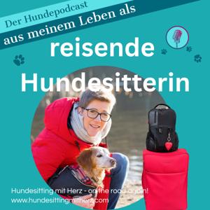 Hundesitting mit Herz - on the road again! Mein Leben als reisende Hundesitterin.