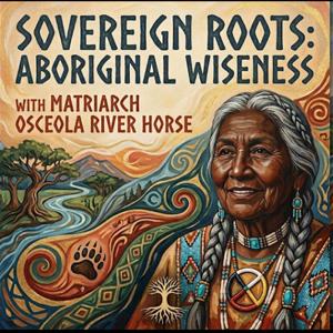 Sovereign Roots: Aboriginal Wiseness with Matriarch Osceola River Horse