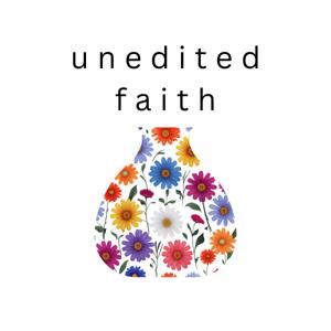 Unedited Faith