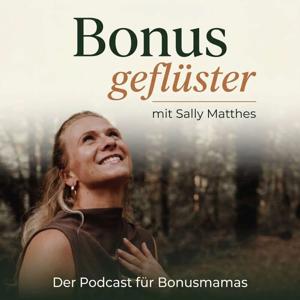 Bonusgeflüster – Der Podcast für Bonusmamas in Patchworkfamilien
