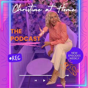 Christine at Home - The Podcast