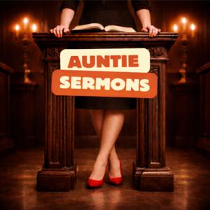 Auntie Sermons