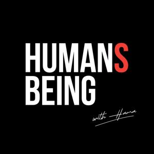 Humans Being - with Hama