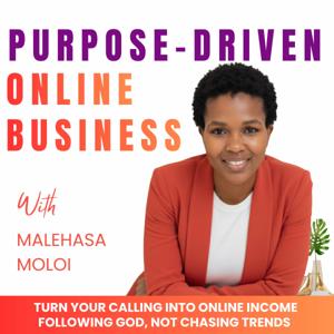 PURPOSE-DRIVEN ONLINE BUSINESS - Make Money Online, Work From Home, Online Business Ideas, Passive Income, Start a Business, Purpose- Driven Business Coaching