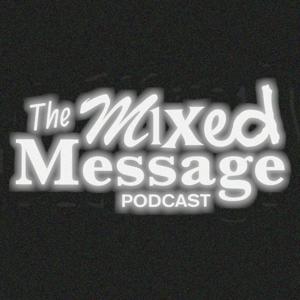 The Mixed Message