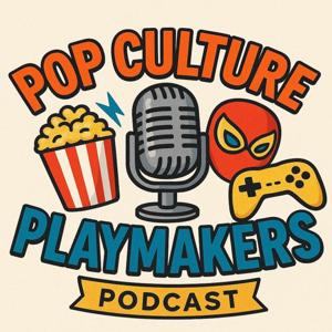 Pop Culture Playmakers Podcast
