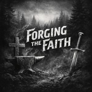 Forging The Faith