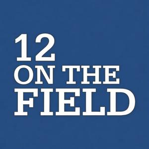 12 ON THE FIELD
