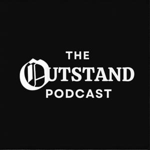 The OutStand Podcast