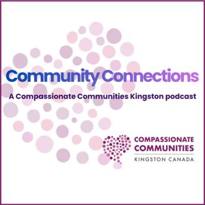 Community Connections: a Compassionate Communities Kingston podcast