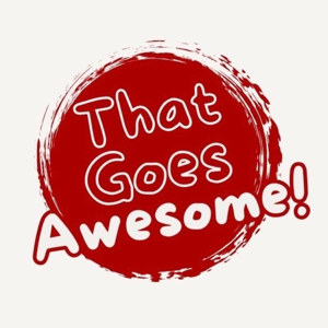 That Goes Awesome!