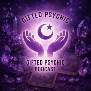 Gifted Psychic Podcast