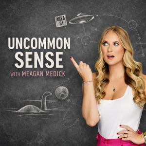 Uncommon Sense with Meagan Medick