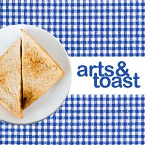 Arts & Toast