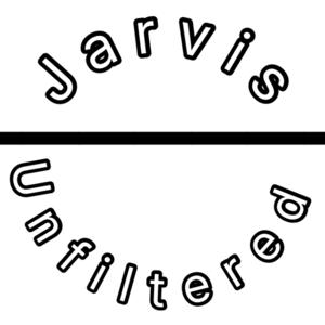 Jarvis Unfiltered