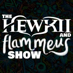 The Hewkii and Flammeus Show