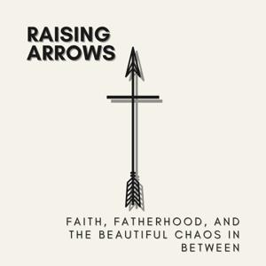 Raising Arrows